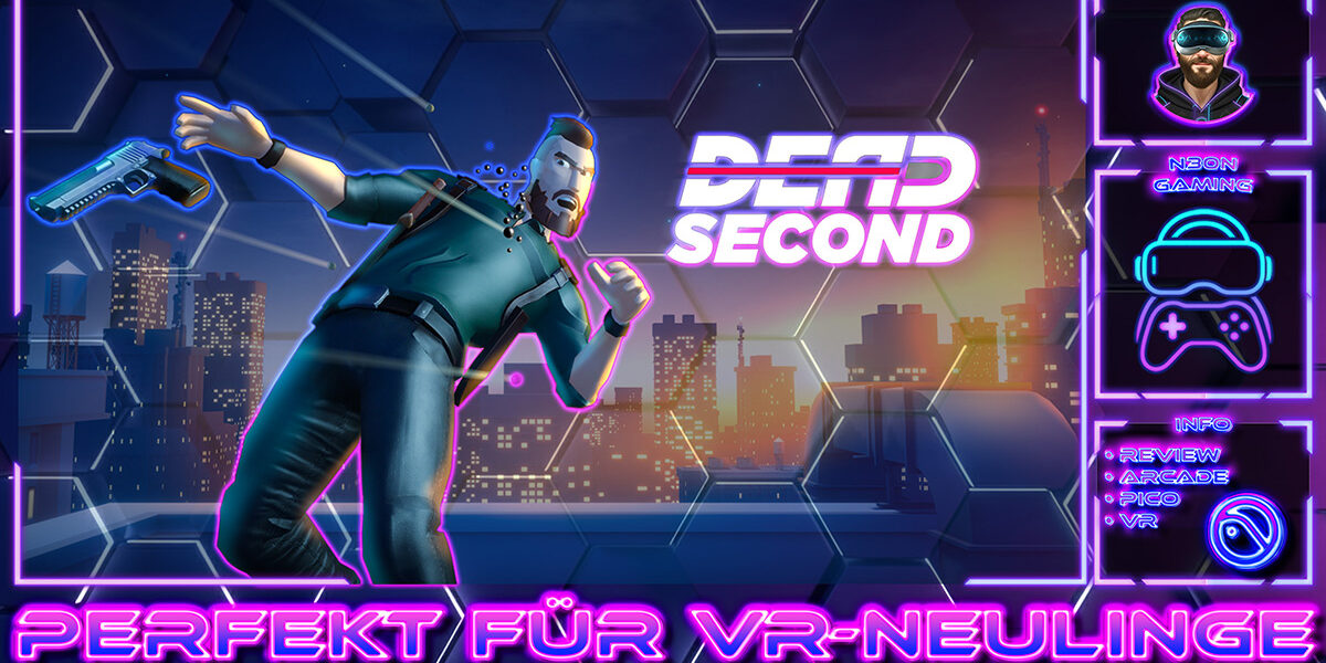 DEAD SECOND VR Gameplay Deutsch mit Arcade Shooter Action und Bullet Time