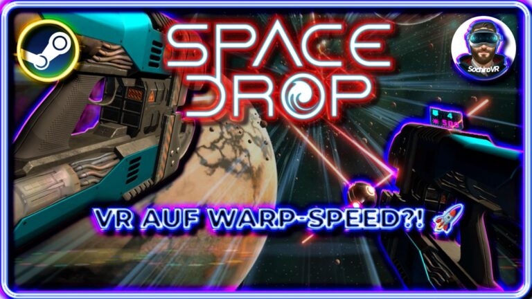 Space Drop VR Gameplay Deutsch mit Warp Speed, Weltraum und SteamVR Action