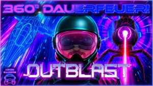 Video: OUTBLAST VR: 360° DAUERFEUER im Arcade Shooter!