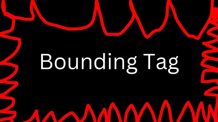 Bounding Tag