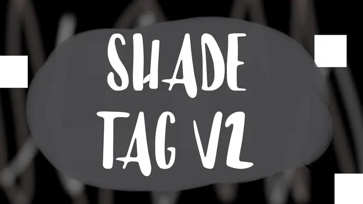 Shade Tag V2