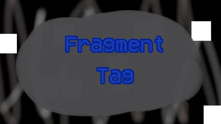 Fragment Tag