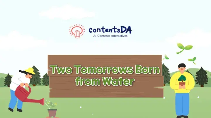 Two Tomorrows Born from Water